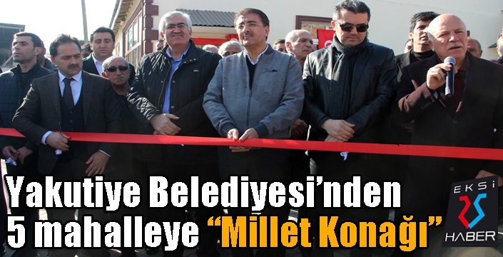 Yakutiye Belediyesinden 5 mahalleye “Millet Konağı”