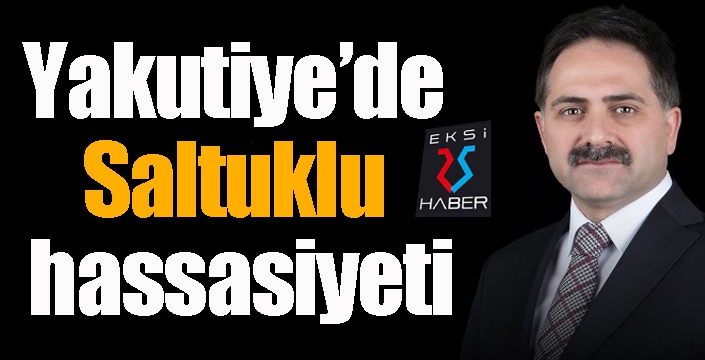 Yakutiye’de Saltuklu hassasiyeti