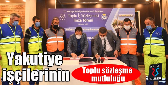 Yakutiye işçilerinin toplu sözleşme mutluluğu