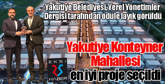 Yakutiye Konteyner Mahallesi'ne en iyi proje ödülü...