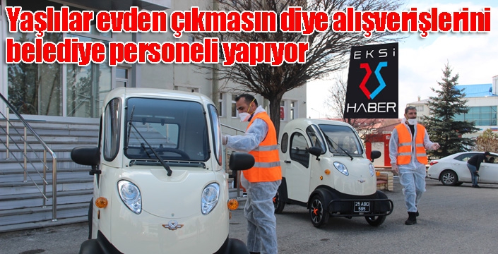 Yaşlılar evden çıkmasın diye alışverişlerini belediye personeli yapıyor