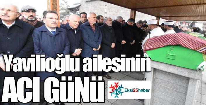 Yavilioğlu ailesinin acı günü