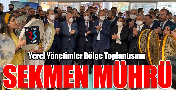 Yerel Yönetimler Bölge Toplantısına Sekmen mührü