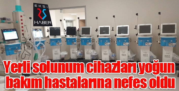 Yerli solunum cihazları yoğun bakım hastalarına nefes oldu