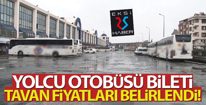 Yolcu otobüsü bileti tavan fiyatları belirlendi