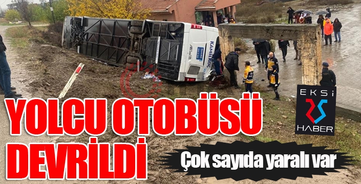 Yolcu otobüsü devrildi: Çok sayıda yaralı var