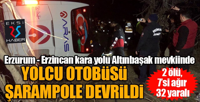 Yolcu otobüsü şarampole devrildi: 2 ölü, 7’i ağır 32 yaralı