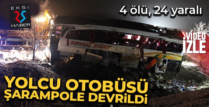 Yolcu otobüsü şarampole devrildi: 4 ölü, 24 yaralı