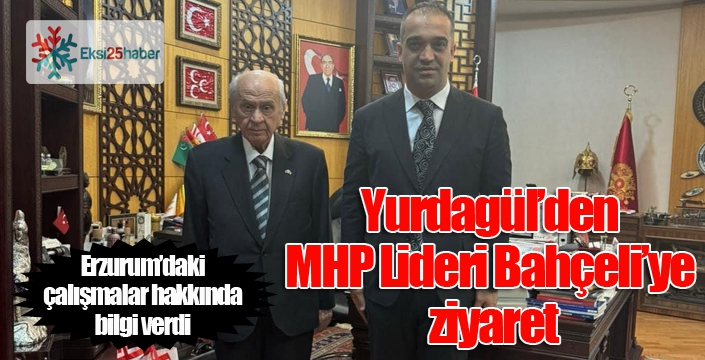 Yurdagül'den MHP Lideri Bahçeli'ye ziyaret...