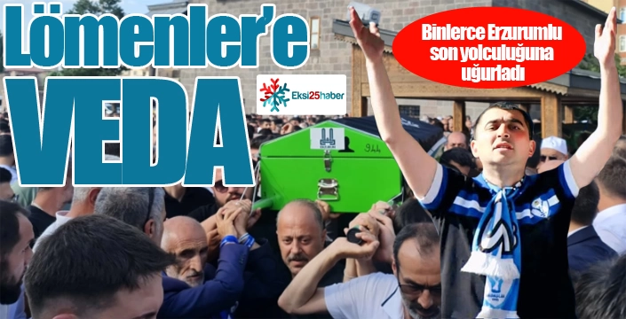 Zafer Lömenler toprağa verildi...