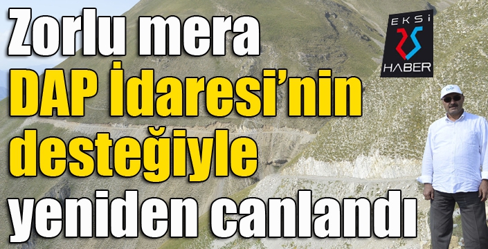 Zorlu mera, DAP İdaresi’nin desteğiyle yeniden canlandı